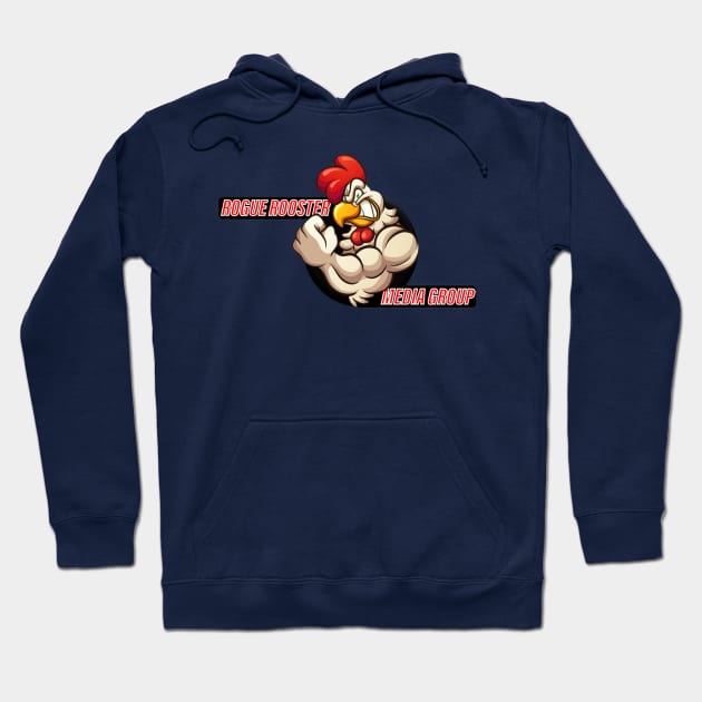 Rogue Rooster Media Group Hoodie by The Bub and Gobbz Show